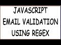 EMAIL VALIDATION USING REGULAR EXPRESSION/REGEX IN JAVASCRIPT