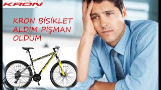 KRON BİSİKLET ALDIM PİŞMAN OLDUM