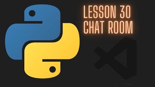 Python 3.12 Intermediate Tutorial - Lesson 30 - Chat room