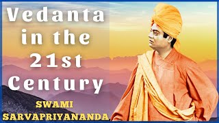 Vedanta in the 21st Century | Swami Sarvapriyananda