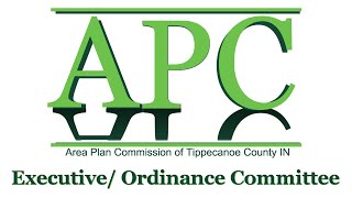 Tippecanoe County, Indiana APC Exec/Ordinance Committee 2024 11 06