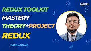 Master Redux with Redux Toolkit: Theory & Real-World Project Example | Bangla