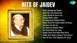Best Of Jaidev | Main Zindagi Ka Saath | Jaise Suraj Ki Gharmi Se | Jukebox (HQ) | Jaidev Hit Songs