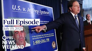 PBS News Weekend full episode, July 19, 2025