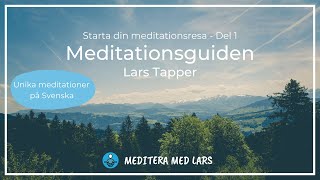 Starta din Meditationsresa med Lars Tapper (Meditationsguiden Del 1)