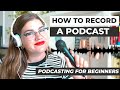 How to Record a Podcast for Beginners | Ultimate Podcast Guide for Beginners