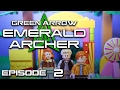 LEGO GREEN ARROW EMERALD ARCHER - Episode 2 