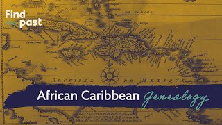 African Caribbean Genealogy - #FindmypastFromHome | Findmypast