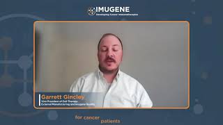 Meet Garrett Gincley, Vice President of Cell Therapy, External Manufacturing, and Imugene Quality.