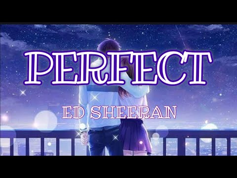Perfect Ed Sheeran Lyrical Video Full Song Youtube Music