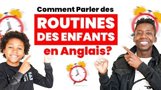 Comment Parler des Routines des Enfants en Anglais