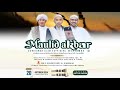 MAULID AKBAR JUNGJUNAN ALAM SAYYIDINA MUHAMMAD SAW || MAJLIS TA'LIM DARUSSURUR AL BAROKAH TAMBAKAN