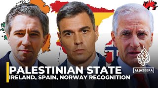 Ireland, Spain and Norway say they will recognise Palestine as a state