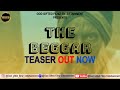 Teaser The Beggar || Latest New Movies Bollywood || God Gifted Filmz Ent.