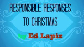 Responsible Responses to Christmas - Ed Lapiz