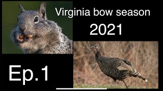 Bow hunting Virginia 2021 ep.1