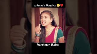 Our badmash Bondita 😁😅😊😚😍💕 #barristerbabu #anchalsahu