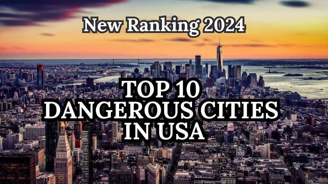 Top 10 Most Dangerous Cities Of 2024 In America Top10 Dangerouscities ...