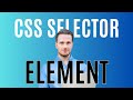 How To Use CSS SELECTOR - ELEMENT