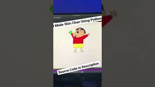 I Made Shin Chan Using #Python #code #run #shorts