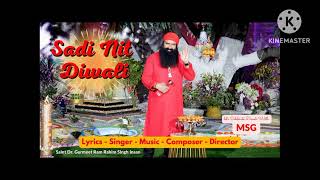 sadi nit Diwali __saint MSG song New hindi latest bhajan 2024