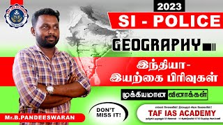 GEOGRAPHY | இந்தியா இயற்கை பிரிவுகள் | SI-POLICE || TAF POLICE