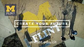 The College of Innovation & Technology at UM-Flint: Coming Fall 2021