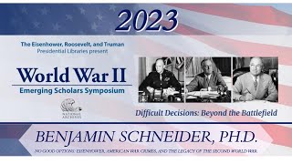 Benjamin Schneider, Ph.D. (2023 WWII Emerging Scholars Symposium)