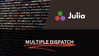 Multiple dispatch in Julia: The secret to writing fast, generic code