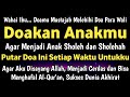 Wahai Ibu, Putar Doa Ini Untukku, Agar Anakmu Disayang Allah, Cerdas dan Sukses Dunia Akhirat