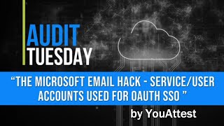 The Microsoft Email Hack - Service/User Accounts Used for OAUTH SSO