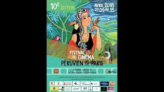 10e Festival de Cinéma Péruvien de Paris  du 9 au 15 avril 2018