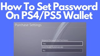 How To Set Password On PS4/ PS5 Wallet