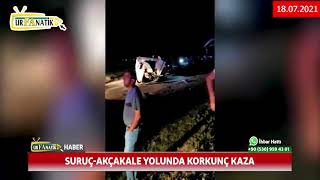 Suruç - Akçakale yolunda korkunç kaza