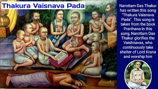 Thakura Vaisnava Pada - Narottam Das Thakur