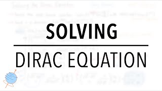 Solving the Dirac Equation | Any Frame (Hard Mode)