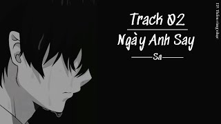 Track 02 - Ngày Anh Say|Sa|EP 'Thẩm Cùng Nhạc'