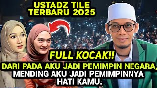 CERAMAH USTADZ TILE PALING KOCAK TERBARU 2025 JAMAAH NGAKAK SALTING