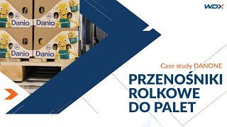 WDX – przenośniki magazynowe rolkowe dla DANONE