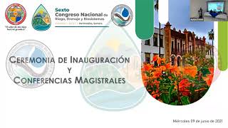 Ceremonia de Inauguración del Sexto Congreso de Riego, Drenaje y Biosistemas - COMEII 2021