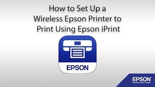 How to Set Up a Wireless Epson Printer to Print Using Epson iPrint