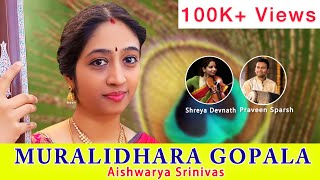 Most Soothing Song and Enchanting Song on Krishna | Muralidhara Gopala | Aishwarya Srinivas