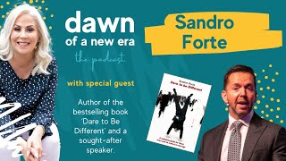 6 Steps to Success with Sandro Forte on Dawn of a New Era Podcast