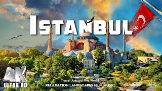 ISTANBUL 4K - Scenic Relaxation Film with Calming Cinematic Music