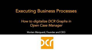 How to digitalize a DCR Process Model in DCR Open Case Manager without any coding