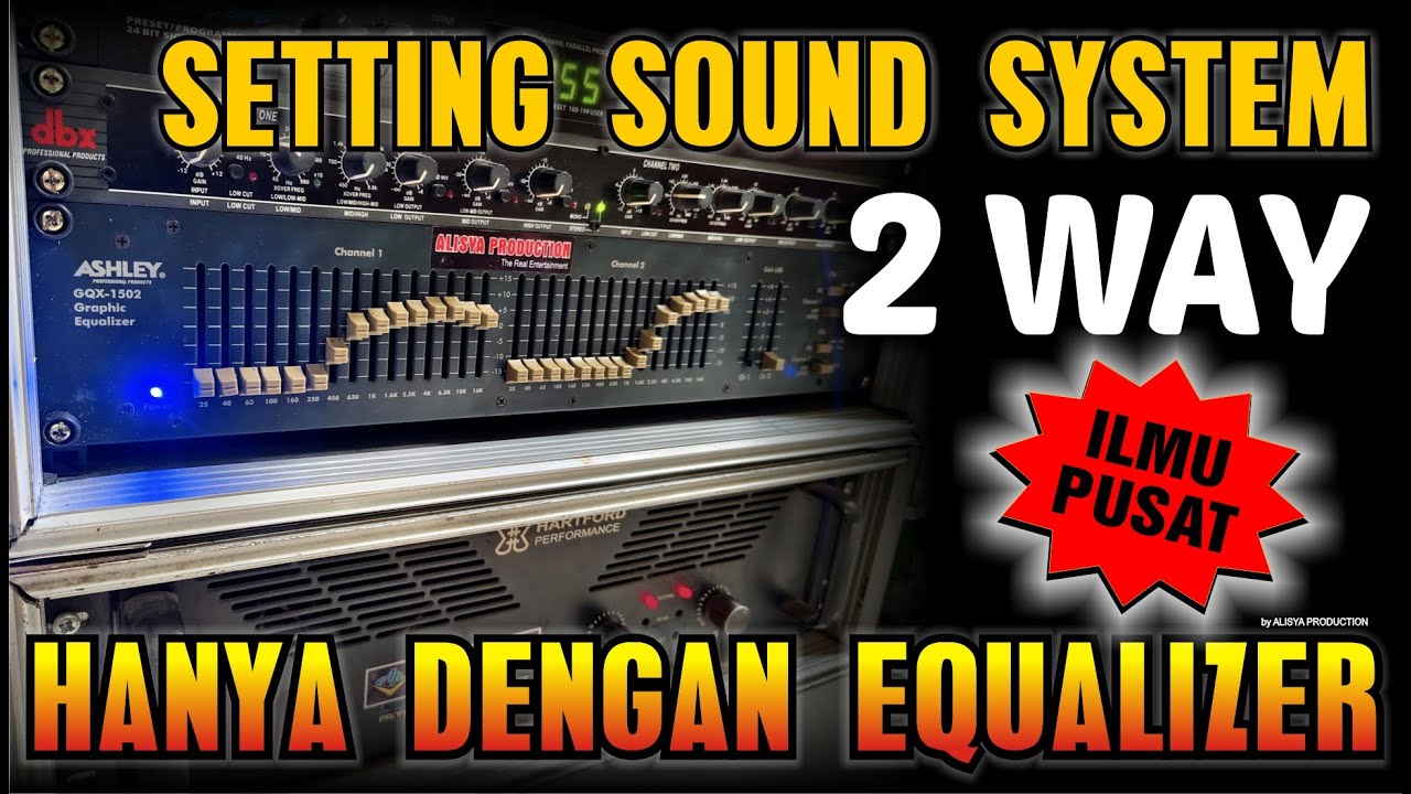 Cara Setting 2 Way Pada Sound System Hanya Dengan 1 Equalizer Youtube