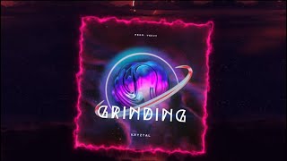 Kryztal _Grinding (Official Audio) prod: veezy beatz