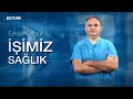 Sinem Ezgi Köse | Murat Akkuş | Kenan İltümür | Erhan Özgür| İşimiz Sağlık 07.05.2023