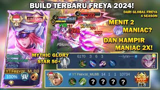 MENIT 2 MANIAC, HAMPIR MANIAC 2X! BUILD TERBAIK FREYA 2024 | BEST BUILD FREYA 2024 | MLBB