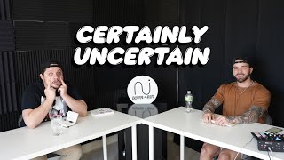 Certainly Uncertain - Episode 126